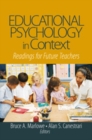 Educational Psychology in Context : Readings for Future Teachers - Book