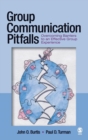 Group Communication Pitfalls : Overcoming Barriers to an Effective Group Experience - Book
