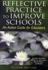 Reflective Practice to Improve Schools : An Action Guide for Educators - Book