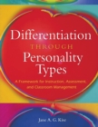 Differentiation Through Personality Types : A Framework for Instruction, Assessment, and Classroom Management - Book