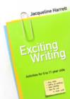 Exciting Writing : Activities for 5 to 11 year olds - Book