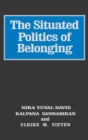 The Situated Politics of Belonging - Book
