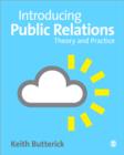 Introducing Public Relations : Theory and Practice - Book