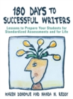 180 Days to Successful Writers : Lessons to Prepare Your Students for Standardized Assessments and for Life - Book