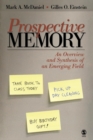 Prospective Memory : An Overview and Synthesis of an Emerging Field - Book