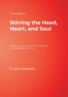 Stirring the Head, Heart, and Soul : Redefining Curriculum, Instruction, and Concept-Based Learning - Book