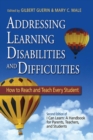 Addressing Learning Disabilities and Difficulties : How to Reach and Teach Every Student - Book