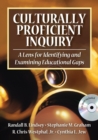 Culturally Proficient Inquiry : A Lens for Identifying and Examining Educational Gaps - Book