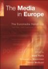 The Media in Europe : The Euromedia Handbook - eBook