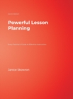 Powerful Lesson Planning : Every Teacher’s Guide to Effective Instruction - Book
