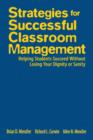 Strategies for Successful Classroom Management : Helping Students Succeed Without Losing Your Dignity or Sanity - Book