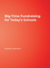 Big-Time Fundraising for Today's Schools - Book