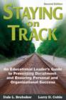 Staying on Track : An Educational Leader's Guide to Preventing Derailment and Ensuring Personal and Organizational Success - Book
