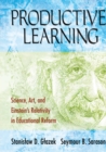 Productive Learning : Science, Art, and Einstein's Relativity in Educational Reform - Book