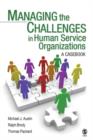 Managing the Challenges in Human Service Organizations : A Casebook - Book