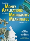 Teaching Money Applications to Make Mathematics Meaningful, Grades 7-12 - Book
