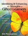 Identifying and Enhancing the Strengths of Gifted Learners, K-8 : Easy-to-Use Activities and Lessons - Book