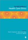 The SAGE Handbook of Health Care Ethics - Book