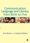 Communication, Language and Literacy from Birth to Five - Book
