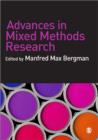 Advances in Mixed Methods Research : Theories and Applications - Book