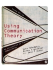 Using Communication Theory : An Introduction to Planned Communication - Book