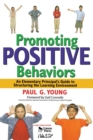 Promoting Positive Behaviors : An Elementary Principal’s Guide to Structuring the Learning Environment - Book