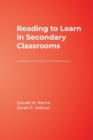 Reading to Learn in Secondary Classrooms : Increasing Comprehension and Understanding - Book