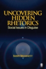 Uncovering Hidden Rhetorics : Social Issues in Disguise - Book