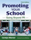 Promoting Your School : Going Beyond PR - Book