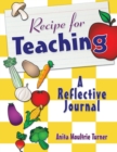 Recipe for Teaching : A Reflective Journal - Book