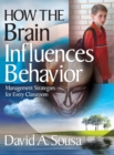 How the Brain Influences Behavior : Management Strategies for Every Classroom - Book