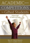Academic Competitions for Gifted Students : A Resource Book for Teachers and Parents - Book