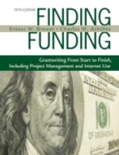 Finding Funding : Grantwriting From Start to Finish, Including Project Management and Internet Use - Book