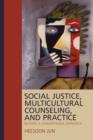 Social Justice, Multicultural Counseling, and Practice : Beyond a Conventional Approach - Book