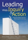 Leading With Inquiry and Action : How Principals Improve Teaching and Learning - Book