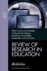 What Counts as Knowledge in Educational Settings : Disciplinary Knowledge, Assessment, and Curriculum - Book