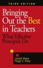 Bringing Out the Best in Teachers : What Effective Principals Do - Book