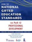 Using the National Gifted Education Standards for PreK-12 Professional Development - Book