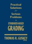 Practical Solutions for Serious Problems in Standards-Based Grading - Book