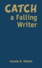 Catch a Falling Writer - Book