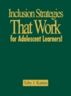 Inclusion Strategies That Work for Adolescent Learners! - Book