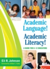 Academic Language! Academic Literacy! : A Guide for K-12 Educators - Book