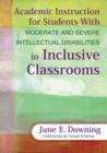 Academic Instruction for Students With Moderate and Severe Intellectual Disabilities in Inclusive Classrooms - Book