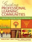Guiding Professional Learning Communities : Inspiration, Challenge, Surprise, and Meaning - Book
