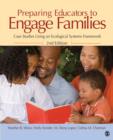 Preparing Educators to Engage Families : Case Studies Using an Ecological Systems Framework - Book