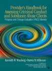 Provider's Handbook for Assessing Criminal Conduct and Substance Abuse Clients : Progress and Change Evaluation (PACE) Monitor; A Supplement to Criminal Conduct and Substance Abuse Treatment Strategie - Book