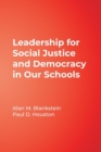 Leadership for Social Justice and Democracy in Our Schools - Book