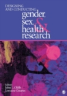 Designing and Conducting Gender, Sex, and Health Research - Book