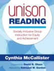Unison Reading : Socially Inclusive Group Instruction for Equity and Achievement - Book