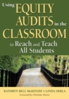 Using Equity Audits in the Classroom to Reach and Teach All Students - Book